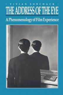 9780691008745-0691008744-The Address of the Eye: A Phenomenology of Film Experience