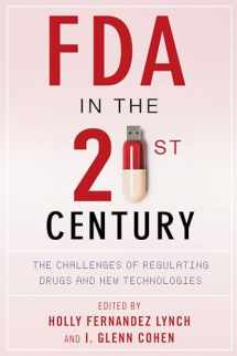 9780231171182-0231171188-FDA in the Twenty-First Century: The Challenges of Regulating Drugs and New Technologies