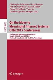9783319261478-3319261479-On the Move to Meaningful Internet Systems: OTM 2015 Conferences: Confederated International Conferences: CoopIS, ODBASE, and C&TC 2015, Rhodes, ... Applications, incl. Internet/Web, and HCI)