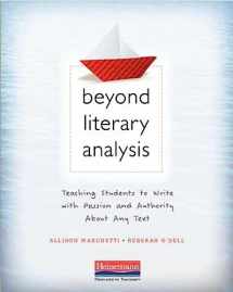 9780325092492-0325092494-Beyond Literary Analysis: Teaching Students to Write with Passion and Authority About Any Text
