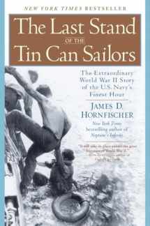 9780553381481-0553381482-The Last Stand of the Tin Can Sailors: The Extraordinary World War II Story of the U.S. Navy's Finest Hour