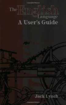 9781585101856-1585101850-The English Language: A User's Guide