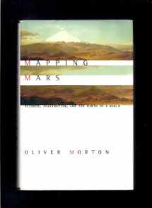 9780312245511-0312245513-Mapping Mars: Science, Imagination, and the Birth of a World