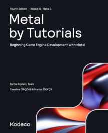 9781950325955-1950325954-Metal by Tutorials (Fourth Edition): Beginning Game Engine Development With Metal
