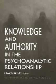 9780765701398-0765701391-Knowledge and Authority in the Psychoanalytic Relationship: Currents in the Quarterly (Currents in the Quarterly, 2)
