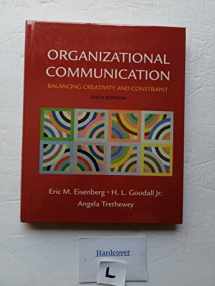 9780312574864-031257486X-Organizational Communication: Balancing Creativity and Constraint
