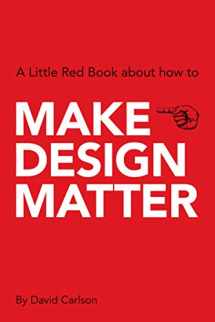 9789063693046-9063693044-Make Design Matter (A Little Red Book About How to)