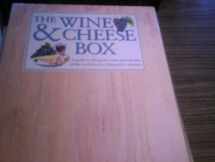 9780754804192-0754804194-The Wine & Cheese Box: A Guide to the Great Wines and Cheeses of the World in Two Distinctive Volumes