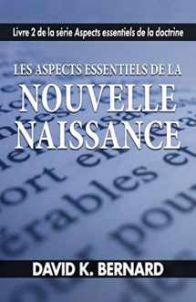 9782924148785-2924148782-Les aspects essentiels de la nouvelle naissance (Les aspects essentiels de la doctrine) (French Edition)
