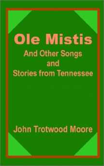 9781589638280-158963828X-Ole Mistis and Other Songs and Stories from Tennessee