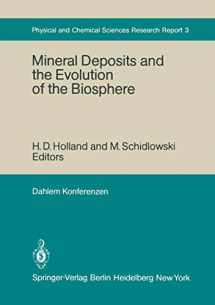 9783642684654-3642684653-Mineral Deposits and the Evolution of the Biosphere: Report of the Dahlem Workshop on Biospheric Evolution and Precambrian Metallogeny Berlin 1980, September 1–5 (Dahlem Workshop Report, 3)