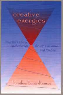 9780393703849-0393703843-Creative Energies: Integrative Energy Psychotherapy for Self-Expression and Healing (Norton Energy Psychology)