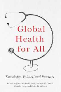 9781978827417-1978827415-Global Health for All: Knowledge, Politics, and Practices