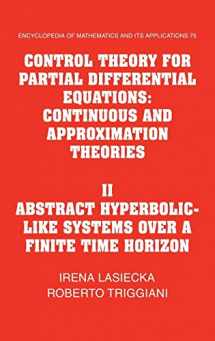 9780521584012-0521584019-Control Theory for Partial Differential Equations: Volume 2, Abstract Hyperbolic-like Systems over a Finite Time Horizon: Continuous and Approximation ... and its Applications, Series Number 75)
