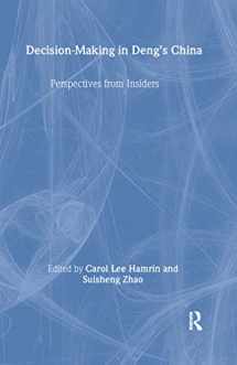 9781563245022-1563245027-Decision-making in Deng's China: Perspectives from Insiders (Studies on Contemporary China (M.E. Sharpe Hardcover))