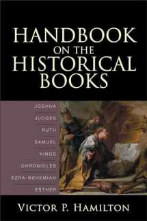 9780801036149-0801036143-Handbook on the Historical Books: Joshua, Judges, Ruth, Samuel, Kings, Chronicles, Ezra-Nehemiah, Esther