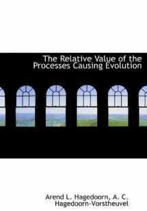 9781115388665-1115388665-The Relative Value of the Processes Causing Evolution
