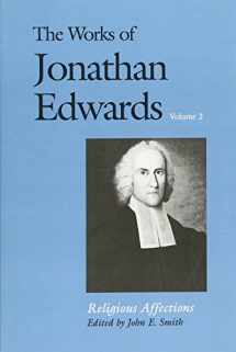 9780300158410-0300158416-The Works of Jonathan Edwards, Vol. 2: Volume 2: Religious Affections (The Works of Jonathan Edwards Series)