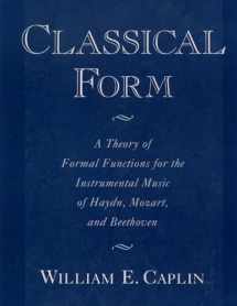 9780195143997-019514399X-Classical Form: A Theory of Formal Functions for the Instrumental Music of Haydn, Mozart, and Beethoven