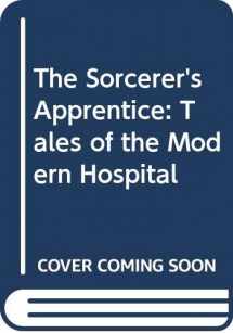 9780070647848-0070647844-The Sorcerer's Apprentice: Tales of the Modern Hospital