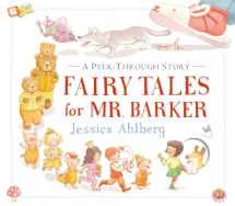 9780763681241-0763681245-Fairy Tales for Mr. Barker: A Peek-Through Story