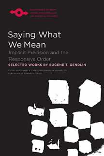 9780810136229-0810136228-Saying What We Mean: Implicit Precision and the Responsive Order (Studies in Phenomenology and Existential Philosophy)