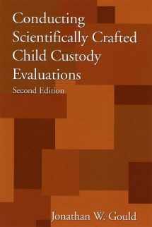9781568870878-1568870876-Conducting Scientifically Crafted Child Custody Evaluations, Second Edition