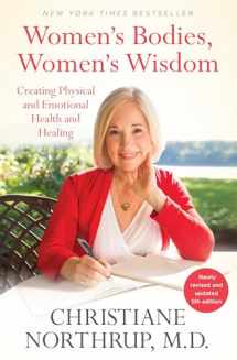 9780525486114-0525486119-Women's Bodies, Women's Wisdom: Creating Physical and Emotional Health and Healing (Newly Updated and Revised 5th Edition)