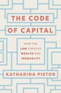 9780691178974-0691178976-The Code of Capital: How the Law Creates Wealth and Inequality