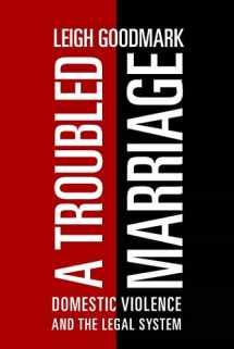 9781479858576-1479858579-A Troubled Marriage: Domestic Violence and the Legal System