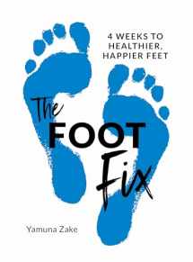 9781786784537-178678453X-The Foot Fix: 4 Weeks to Healthier, Happier Feet