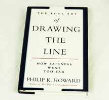 9780375504228-0375504222-The Lost Art of Drawing the Line: How Fairness Went Too Far