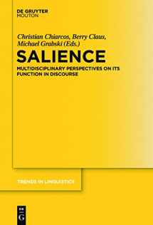 9783110240726-3110240726-Salience: Multidisciplinary Perspectives on its Function in Discourse (Trends in Linguistics. Studies and Monographs [TiLSM], 227)
