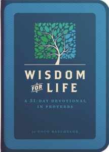 9781580195867-1580195865-Wisdom for Life: A 31-Day Devotional in Proverbs