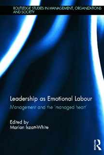 9780415674355-0415674352-Leadership as Emotional Labour: Management and the 'Managed Heart' (Routledge Studies in Management, Organizations and Society)
