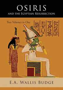9781684223510-1684223512-Osiris and the Egyptian Resurrection: Two Volumes Bound in One