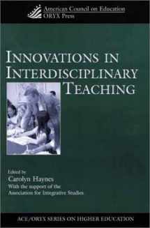9781573563932-1573563935-Innovations in Interdisciplinary Teaching: (American Council on Education Oryx Press Series on Higher Education)