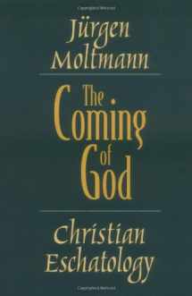 9780800629588-0800629582-The Coming of God: Christian Eschatology