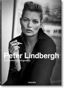 9783836584425-3836584425-Peter Lindbergh: On Fashion Photography