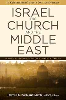 9780825445774-0825445779-Israel, the Church, and the Middle East: A biblical response to the current conflict