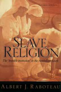 9780195174120-0195174127-Slave Religion: The "Invisible Institution" in the Antebellum South