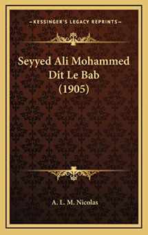 9781167949166-1167949161-Seyyed Ali Mohammed Dit Le Bab (1905) (French Edition)