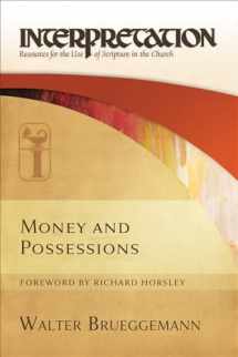 9780664262808-0664262805-Money and Possessions: Interpretation: Resources for the Use of Scripture in the Church
