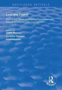 9781138335158-1138335150-Lost and Found: Making and Remaking Working Partnerships with Parents of Children in the Care System (Routledge Revivals)