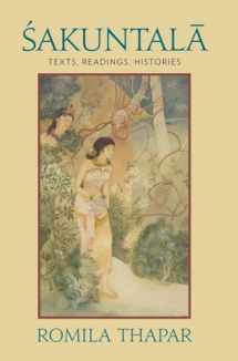 9780231156547-0231156545-Sakuntala: Texts, Readings, Histories