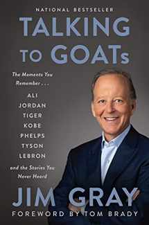 9780062992062-0062992066-Talking to GOATs: The Moments You Remember and the Stories You Never Heard