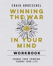 9780310136828-0310136822-Winning the War in Your Mind Workbook: Change Your Thinking, Change Your Life