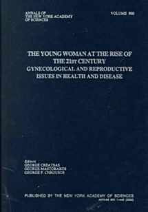 9781573312264-1573312266-The Young Woman at the Rise of the 21st Century: Gynecologic and Reproductive Issues in Health and Disease (Annals of the New York Academy of Sciences)