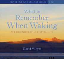 9781591797722-1591797721-What to Remember When Waking: The Disciplines of an Everyday Life