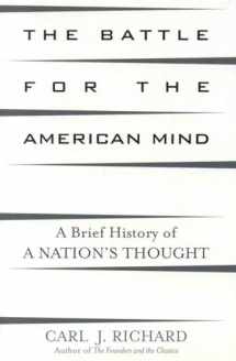 9780742534360-0742534367-The Battle for the American Mind: A Brief History of a Nation's Thought